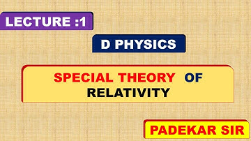 COMPLETE SPECIAL THEORY OF RELATIVITRY || D PHYSICS ||