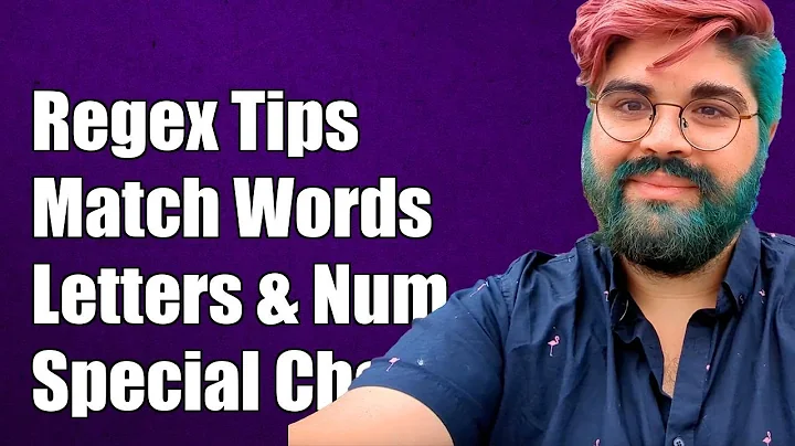 Regex Tutorial: Match Words with Letters, Numbers, and Special Characters