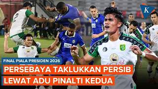 Hasil Final Persib Vs Persebaya 1-1: Bajul Ijo Jadi Juara Piala Presiden 2026!