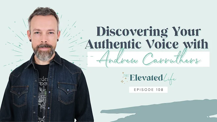 Ep. 108 Discovering Your Authentic Voice with Andr...