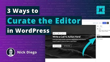 3 Ways to Curate the Editor Experience in WordPress