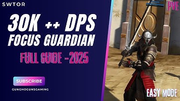 SWTOR 2025 7.7 - Guardian Focus PvE Guide: 30K+ DPS Build & Rotation!