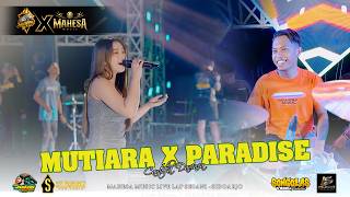Cantika Davinca - Mutiara X Paradise I Mahesa Music X Siliwangi Pro Audio Ft Brewog Audio