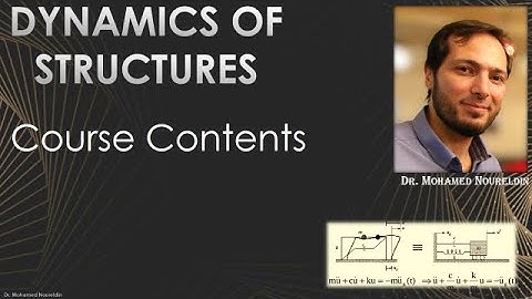 Structural Dynamics-Course Contents- Dr. Noureldin