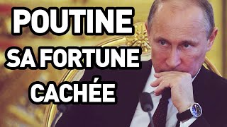 LA FORTUNE CACHÉE DE POUTINE