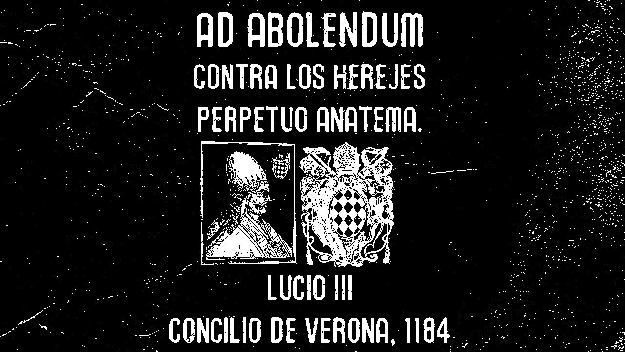 AD ABOLENDUM contra los herejes perpetuo anatema.