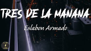 Watch Eslabon Armado Tres De La Manana video