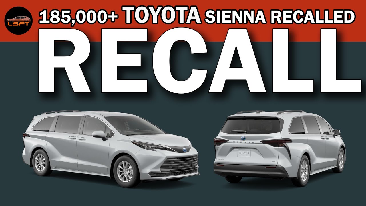 TOYOTA Recalls over 185,000+ Toyota Sienna for 3rd row safety issue ...
