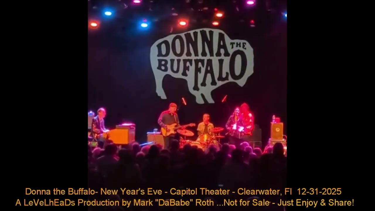Donna the Buffalo - New Year's - Eve Facebook Live - Capitol Theater   Clearwater, Fl  12- 31- 2025