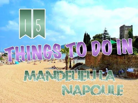 Top 15 Things To Do In Mandelieu-la-Napoule, France