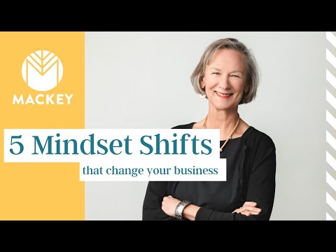 5 Mindset Shifts that will change YOUR business!