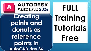 Creating points and donuts as reference points in AutoCAD day 36