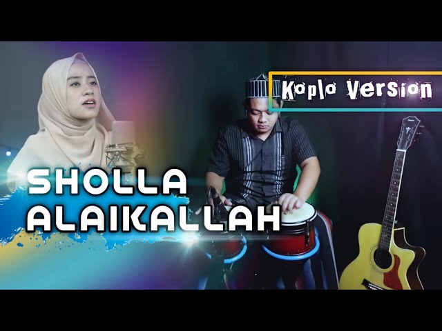 Mirip Yang Dulu Sempat Viral ! SHOLLA ALAIKALLAH - Koplo again ( qasidah modern ) class=