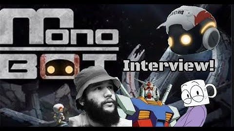 Monobot Interview!
