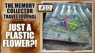 Travel Journal Unplugged With Lisa & Luise: Just A Plastic Flower? [the Memory Collector #10]