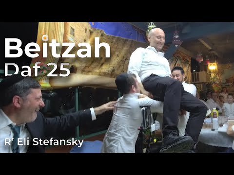 Daf Yomi Beitzah Daf 25 by R’ Eli Stefansky