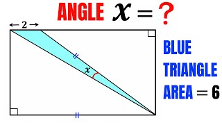 Can you find angle X? | Area of the Blue Shaded triangle is 6 | Important Geometry skills explained