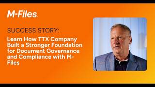 How to build a strong document governance and compliance strategy with M-Files?  TTX Success' story