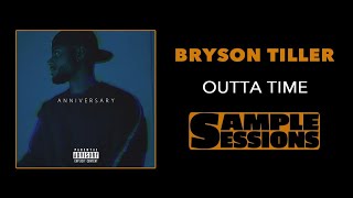 Sample Sessions - Episode 74: Outta Time - Bryson Tiller