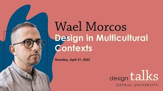 Wael Morcos: Design in Multicultural Contexts