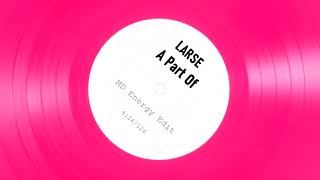 LARSE - A Part Of (Riva Starr Remix) (MD Energy Edit) Resimi