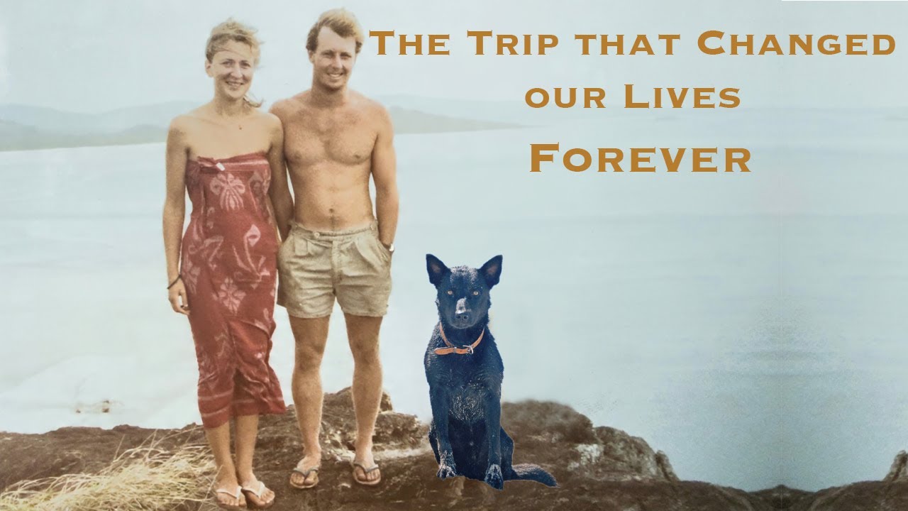 The Trip That Changed our Lives Forever