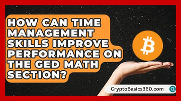 How Can Time Management Skills Improve Performance on the GED Math Section? | Your GED Coach
