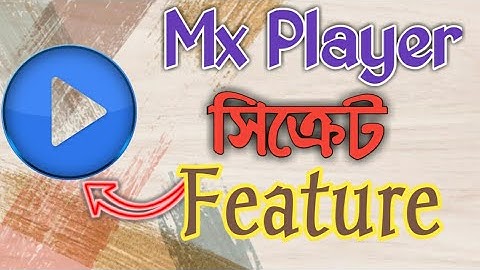 Mx Player Secret Features 2019 bangla tutorial || Tec BiD