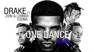 One Dance - Drake Ft. Ozuna x Zion & Lennox x Wizkid