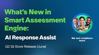 What's New in Smart Assessment Engine:  AI Response Assist