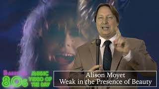 Alison Moyet  -  Weak in the Presence of Beauty - Barry D's 80's Music Video Of The Day
