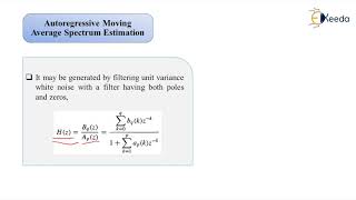 Auto Regressive Moving Average Spectrum Estimation