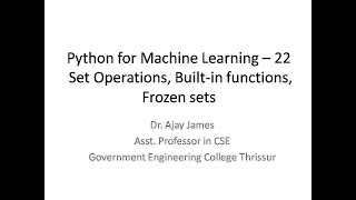 Python for Machine Learning – 22- Set Operations, Built-in functions, Frozen sets