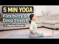 5 Minutes Yoga Flexibility and deep stretch beginner Friendly 