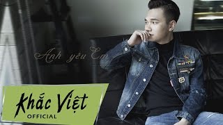 Anh Yêu Em Lyric - Khắc Việt