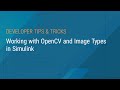 Working with OpenCV and Image Types in Simulink