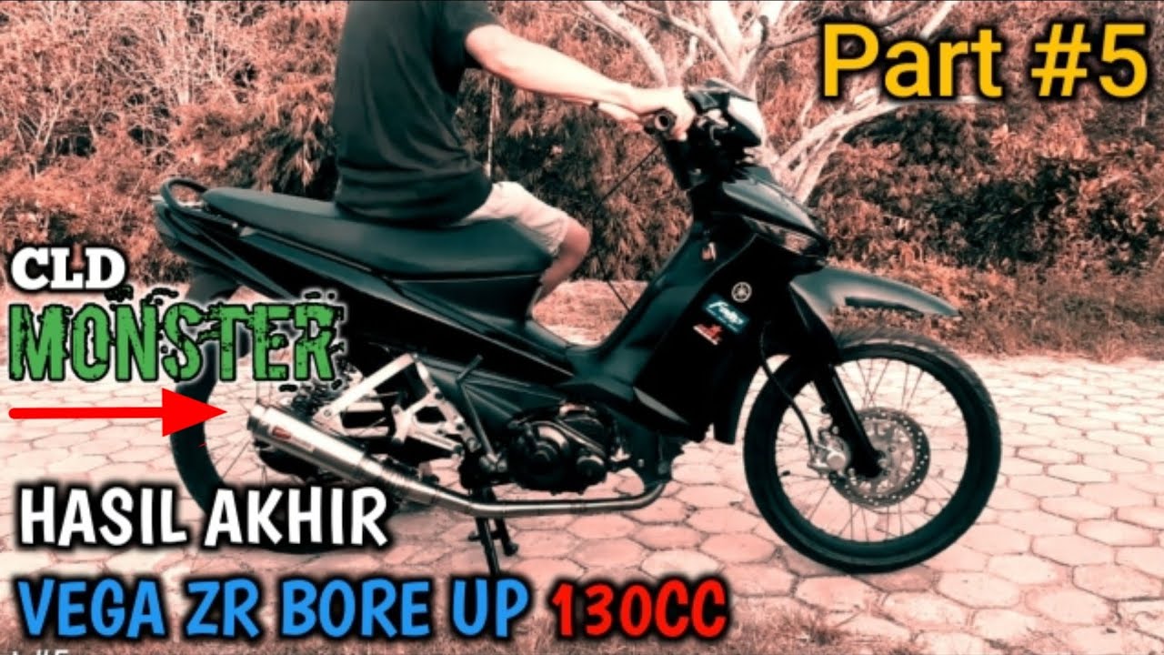 RESTORASI YAMAHA VEGA ZR PART 5 (HASIL AKHIR) VEGA ZR BORE UP 130CC