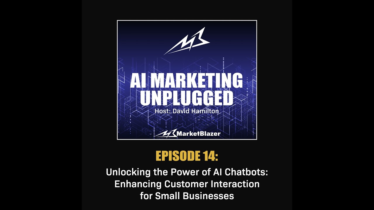 Episode 14: Unlocking the Power of AI Chatbots: Enhancing Customer Interaction for Small Businesses