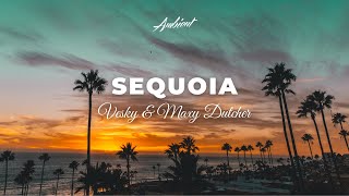 Video thumbnail of "Vesky & Maxy Dutcher - Sequoia [ambient downtempo chill]"