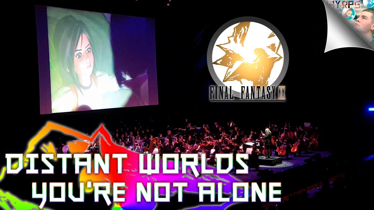 Distant Worlds Final Fantasy 30th Anniversary: You're Not Alone / FFIX ...