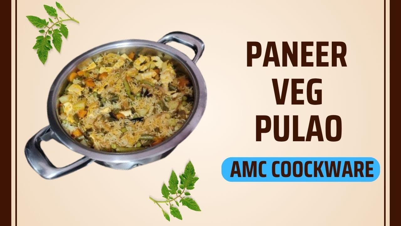 paneer vegetable pulao | AMC Cookware