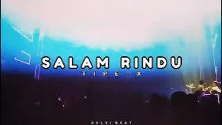 Download lagu DJ TIPE-X - SALAM RINDU BREAKBEAT MIX AUTO MLINTIR