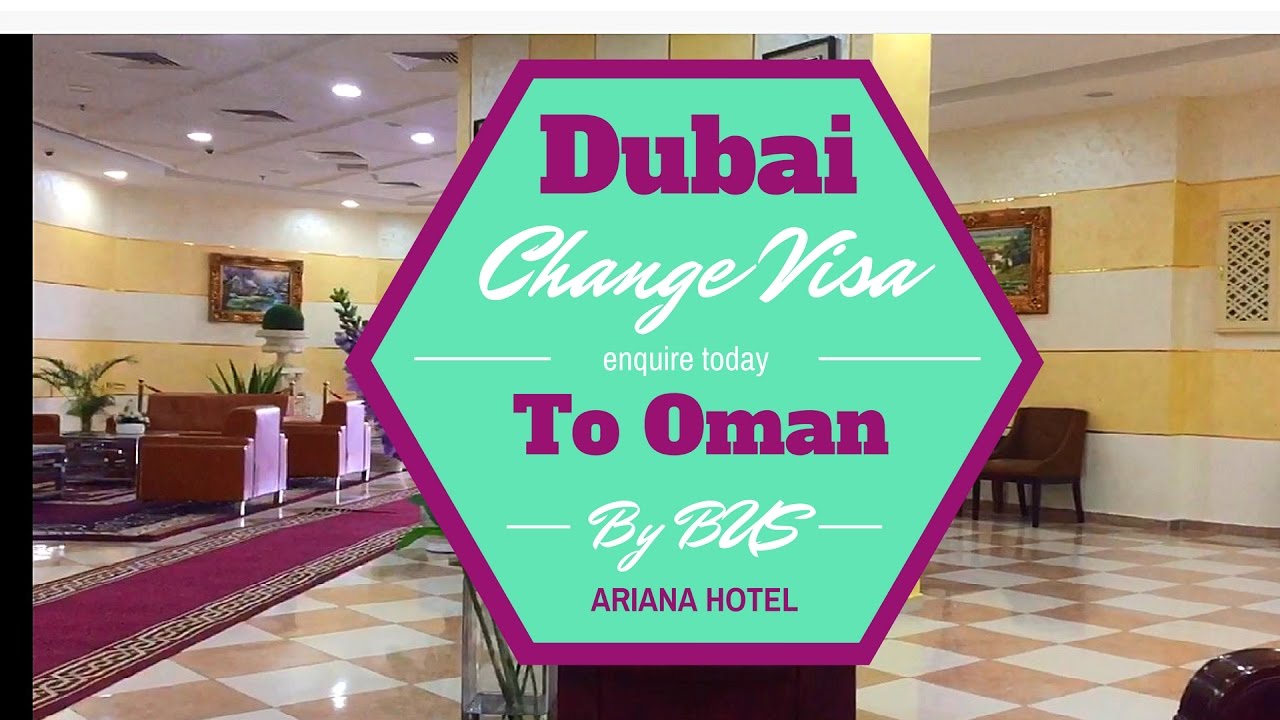 Dubai to Oman Change visa YouTube