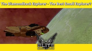 The Diamondback Explorer - The Best Small Explorer?  [Elite Dangerous Ship Review]