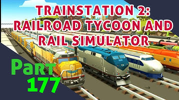 GAMEPLAY ANDROID TRAINSTATION 2: RAILROAD TYCOON AND RAIL SIMULATOR PART 177
