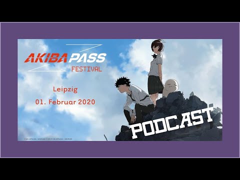 (unbenannter)Podcast - AKIBA PASS FESTIVAL 2020 Leipzig - Unsere meinung zu den Filmen