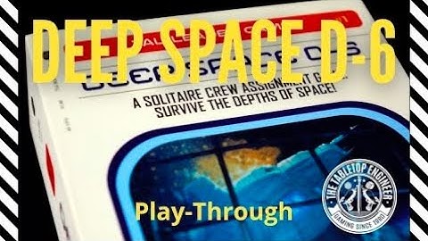 Deep Space D 6 Solo Game Playthrough
