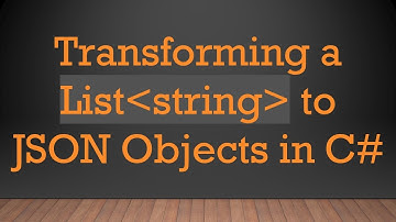 Transforming a List string  to JSON Objects in C#