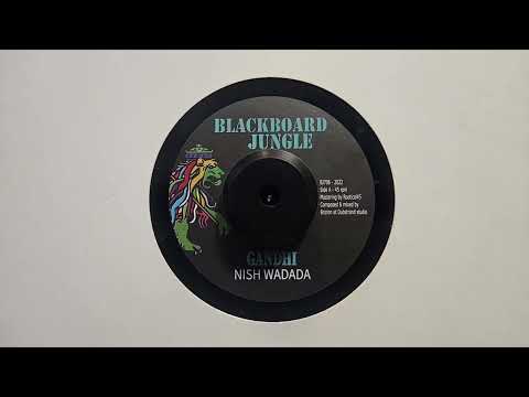 Nish Wadada – Gandhi – Brizion – Mahatma Dub – Blackboard Jungle – BJ706