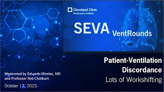 SEVA VentRounds Express: Patient-Ventilation Discordance - Lots of Workshifting